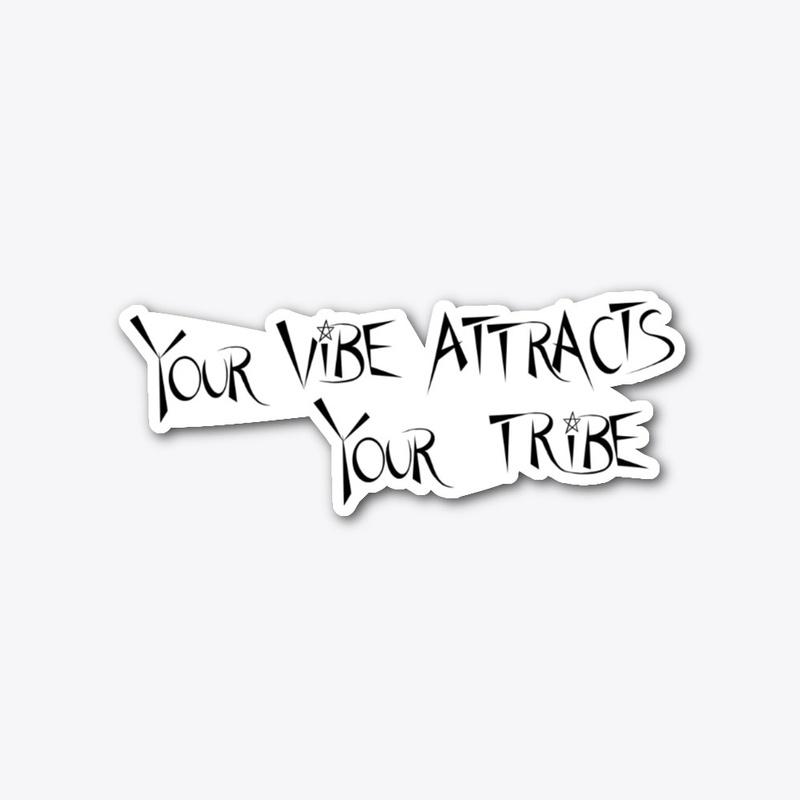 Your Vibe Attracts Your Tribe Gear